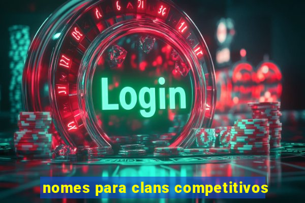 nomes para clans competitivos